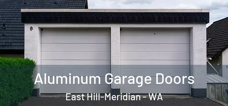  Aluminum Garage Doors East Hill-Meridian - WA