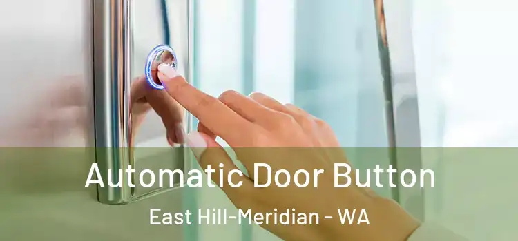  Automatic Door Button East Hill-Meridian - WA