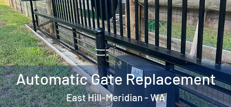  Automatic Gate Replacement East Hill-Meridian - WA
