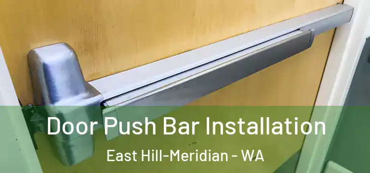  Door Push Bar Installation East Hill-Meridian - WA