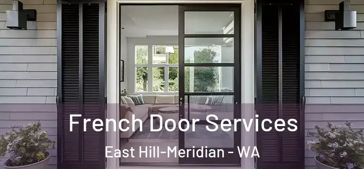  French Door Services East Hill-Meridian - WA