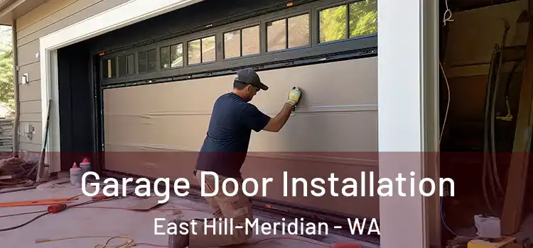  Garage Door Installation East Hill-Meridian - WA