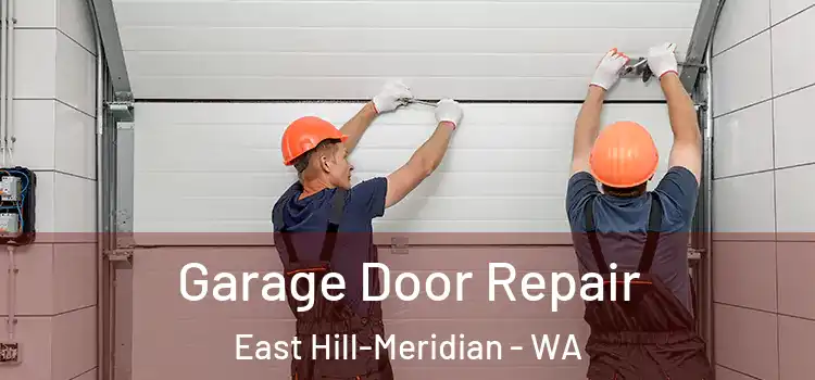  Garage Door Repair East Hill-Meridian - WA