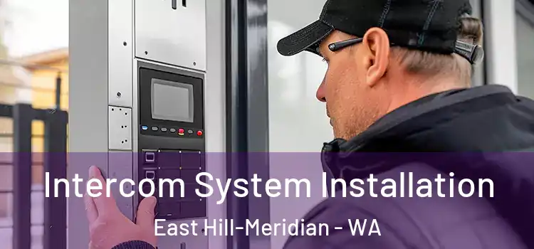  Intercom System Installation East Hill-Meridian - WA
