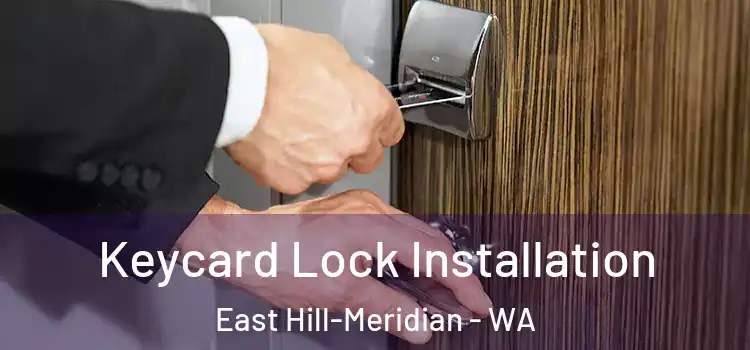 Keycard Lock Installation East Hill-Meridian - WA