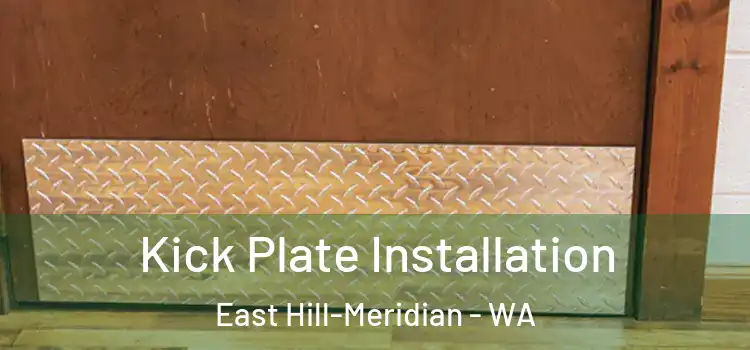 Kick Plate Installation East Hill-Meridian - WA