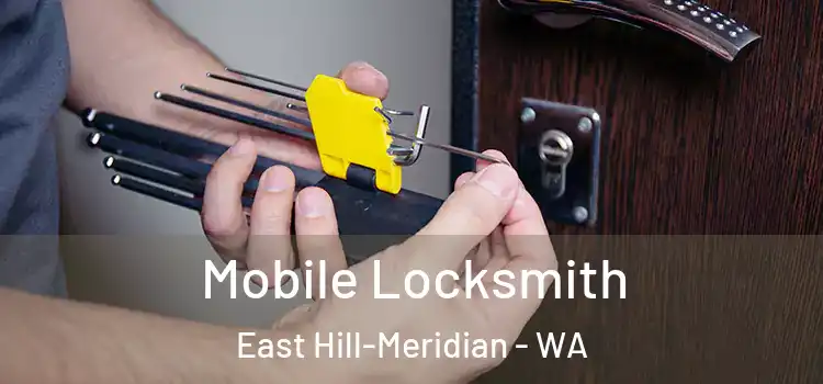  Mobile Locksmith East Hill-Meridian - WA