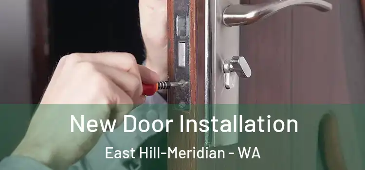  New Door Installation East Hill-Meridian - WA