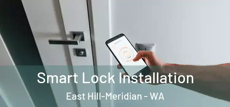  Smart Lock Installation East Hill-Meridian - WA